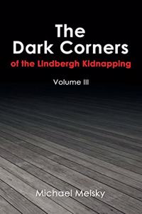 Dark Corners of the Lindbergh Kidnapping