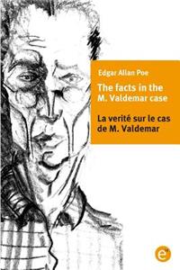 The facts of the M. Vademar case/La verité sur le cas de M. Valdemar
