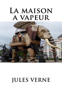 La Maison a Vapeur