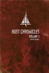 Rust Chronicles Volume 1 - Pocket Book Version