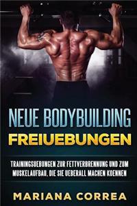 Neue BODYBUILDING FREIUEBUNGEN