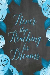 Chalkboard Journal - Never Stop Reaching For Dreams (Aqua)