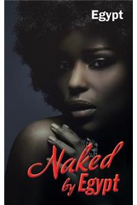 Naked by Egypt
