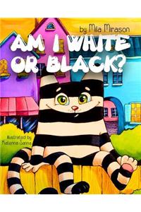 Am I White Or Black