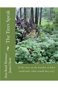 The Trees Speak