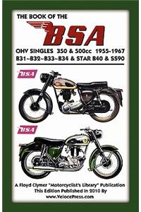 BOOK OF THE BSA OHV SINGLES 350 & 500cc 1955-1967