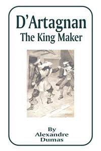 D'Artagnan: The King Maker