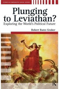 Plunging to Leviathan?