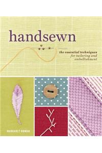 Handsewn: The Essential Techniques for Tailoring and Embellishment