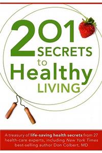 201 Secrets To Healthy Living