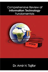 Comprehensive Review of Information Technology Fundamentals