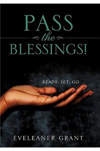 Pass the Blessings!