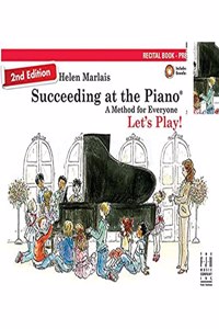 Succeeding at the Piano, Recital Book - Preparatory (2nd Edition)
