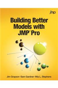 Building Better Models with JMP Pro