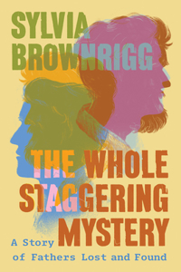 Whole Staggering Mystery