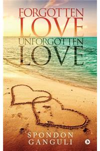 Forgotten Love/Unforgotten Love