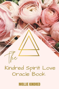 The Kindred Spirit Love Oracle Book