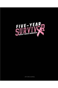 Five Year Survivor Breast Cancer Awareness: Dot Grid Journal