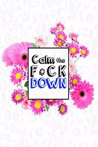 Calm the F * ck Down