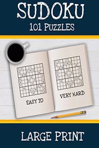 Sudoku 101 Puzzles Easy to Very Hard Large Print