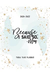 Because I Said So Mom