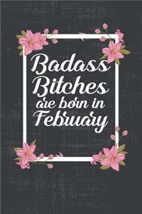 Badass Bitches Are Born In February