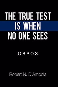 True Test Is When No One Sees