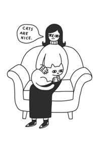 Cats are nice.