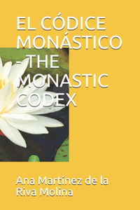 El Códice Monástico - The Monastic Codex