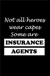 Not All Heroes Wear Capes Some Are Insurance Agents