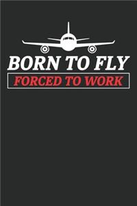 Born to fly forced to work