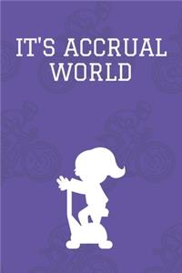 It's Accrual World