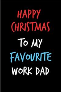 Happy Christmas To My Favourite Work Dad