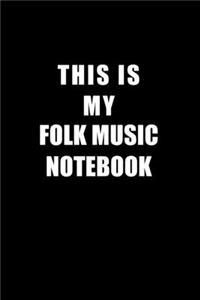 Notebook For Folk Music Lovers