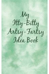 My Itty-Bitty Artsy-Fartsy Idea Book