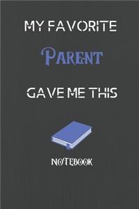 My Favorite Parent Gave me this Book, Funny Gift For Parent