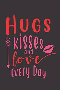 Hugs Kisses And Love Everyday Notebook Journal