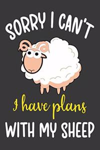Sorry I Can't I Have Plans With My Sheep