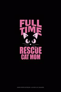 Full-Time Rescue Cat Mom