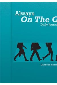 Always On The Go! Daily Journal 2016