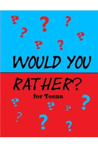Would You Rather for Teens