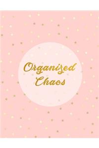 Organized Chaos