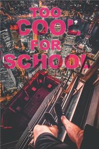 Too Cool for School