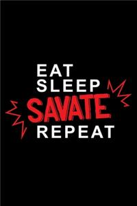 Eat sleep Savate repeat