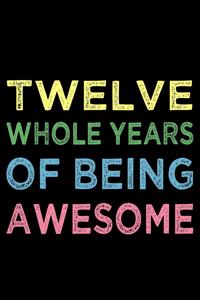 Twelve Whole Years Of Being Awesome