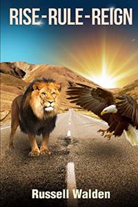 Rise, Rule and Reign