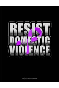 Resist Domestic Violence