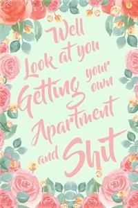 Well Look At You Getting Your Own Apartment and Shit