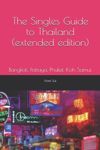 The Single Guide to Thailand. (extended edition)