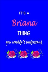 It's A Briana Thing You Wouldn't Understand